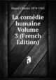 La comedie humaine Volume 3 (French Edition), Huard Charles 1874-1965 