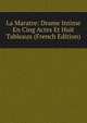 La Maratre: Drame Intime En Cing Actes Et Huit Tableaux (French Edition), 
