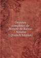 Oeuvres completes de Honore de Balzac . Volume 1 (French Edition), 