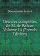 Oeuvres completes de M. de Balzac Volume 14 (French Edition), Ducourneau Jean A 