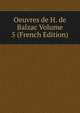 Oeuvres de H. de Balzac Volume 5 (French Edition), 