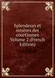 Splendeurs et miseres des courtisanes Volume 2 (French Edition), 