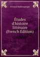 ?tudes d'histoire litt?raire (French Edition), Fernand Baldensperger 