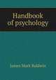 Handbook of psychology, James Mark Baldwin 