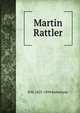 Martin Rattler, R M. 1825-1894 Ballantyne 