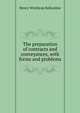 The preparation of contracts and conveyances, with forms and problems, Henry Winthrop Ballantine 
