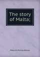 The story of Malta;, Ballou, Maturin Murray 