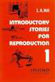 Stories for Reproduction: First Series: Introductory Stories for Reproduction, L. A. Hill 
