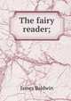 The fairy reader;, James Baldwin 