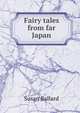 Fairy tales from far Japan, Susan Ballard 