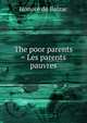 The poor parents = Les parents pauvres, Honore? de Balzac 