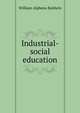 Industrial-social education, William Alpheus Baldwin 