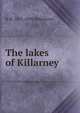 The lakes of Killarney, R M. 1825-1894 Ballantyne 