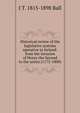 Historical review of the legislative systems operative in Ireland: from the invasion of Henry the Second to the union (1172-1800), J T. 1815-1898 Ball 