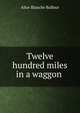 Twelve hundred miles in a waggon ., Alice Blanche Balfour 