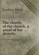 The charity of the church, a proof of her divinity, Cayetano Baluffi 