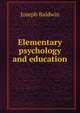 Elementary psychology and education, Joseph Baldwin 