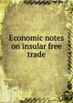 Economic notes on insular free trade, 