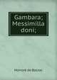 Gambara; Messimilla doni;, Honore? de Balzac 
