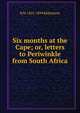 Six months at the Cape; or, letters to Periwinkle from South Africa, R M. 1825-1894 Ballantyne 