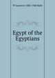 Egypt of the Egyptians, W Laurence 1882-1960 Balls 