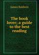 The book lover; a guide to the best reading, James Baldwin 