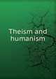 Theism and humanism, 