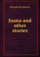 Juana and other stories, Honore? de Balzac 
