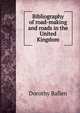 Bibliography of road-making and roads in the United Kingdom, Dorothy Ballen 