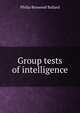 Group tests of intelligence, Philip Boswood Ballard 