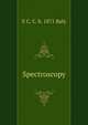 Spectroscopy, E C. C. b. 1871 Baly 