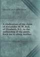 A vindication of the claim of Alexander M. W. Ball, of Elizabeth, N.J., to the authorship of the poem, Rock me to sleep, mother, Oliver A. 1815-1870 Morse 