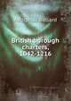 British borough charters, 1042-1216, Adolphus Ballard 