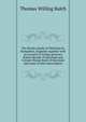 The Brooke family of Whitchurch, Hampshire, England; together with an account of Acting-governor Robert Brooke of Maryland and Colonel Ninian Beall of Maryland and some of their descendants, Balch, Thomas Willing 