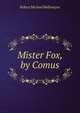 Mister Fox, by Comus, Robert Michael Ballantyne 