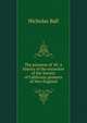 The pioneers of '49. A history of the excursion of the Society of California pioneers of New England, Nicholas Ball 