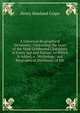 A Universal Biographical Dictionary: Containing the Lives of the Most Celebrated Characters of Every Age and Nation . to Which Is Added, a . Mythology; and Biographical Dictionary of Em, Henry Howland Crapo 