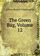 The Green Bag, Volume 12, Sydney Russell Wrightington 
