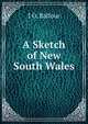 A Sketch of New South Wales, J O. Balfour 