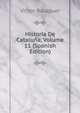 Historia De Cataluna, Volume 11 (Spanish Edition), Victor Balaguer 