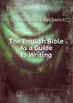 The English Bible As a Guide to Writing, Charles Sears Baldwin 