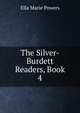 The Silver-Burdett Readers, Book 4, Ella Marie Powers 