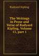 The Writings in Prose and Verse of Rudyard Kipling, Volume 13, part 1, Джозеф Редьярд Киплинг 