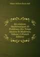 Recreations Mathematiques Et Problemes Des Temps Anciens Et Modernes, Volume 2 (French Edition), Walter William Rouse Ball 