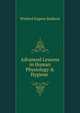Advanced Lessons in Human Physiology & Hygiene ., Winfred Eugene Baldwin 