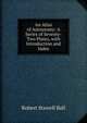 An Atlas of Astronomy: A Series of Seventy-Two Plates, with Introduction and Index, Robert Stawell Ball 