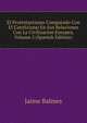 El Protestantismo Comparado Con El Catolicismo En Sus Relaciones Con La Civilizacion Europea, Volume 2 (Spanish Edition), Jaime Balmes 