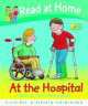 Read at Home: First Experiences: at the Hospital, Roderick Hunt, Annemarie Young 