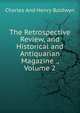 The Retrospective Review, and Historical and Antiquarian Magazine ., Volume 2, Charles And Henry Baldwyn 