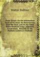 Three Essays: On the Intermediate State of the Dead. the Resurrection from the Dead. and On the Greek Terms Rendered Judge, Judgment, Condemned, . Remarks On Mr. Hudson's Letters in Vindicati, Walter Balfour 